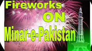 fireworks 14th August celebration 2024 in menar-e-pakistan Lahore