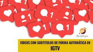 Cómo poner subtitulos en los videos de IGTV/ TRUCO FÁCIL