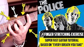 GUITAR TUTORIAL   FINGER STRETCHING BASED ON EVERY BREATH YOU TAKETHE POLICE