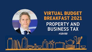 Budget Breakfast - Property & Business Tax Update - March 2021