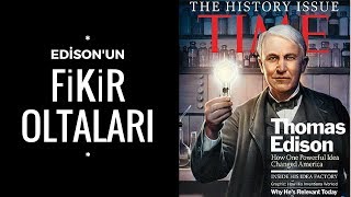 Edison, Yaratıcı Düşünmek ve Fikir Oltaları