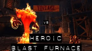 Vintage vs. Heroic Blast Furnace