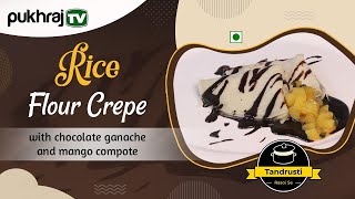 Tandrusti Rasoi Se | Episode 36 || RICE FLOUR CREPE ||