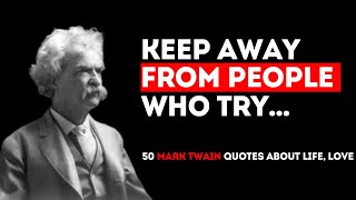 50 Life Lessons from MARK TWAIN that are Worth Listening To! | Life-Changing Quotes