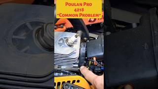 MUST SEE!!!!!!Poulan Pro 4218 Common Issue!!!