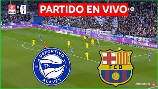 🚨 ALAVÉS 🆚 BARCELONA  EN VIVO 🔥 LA LIGA de ESPAÑA