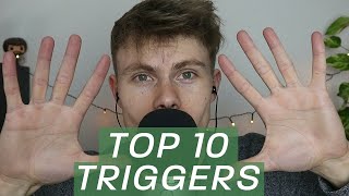 TOP 10 TRIGGERS – My All-Time Favorite ASMR Sounds