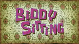 SpongeBob - Biddy Sitting (Title Card)