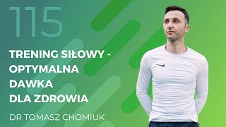 Dr Tomasz Chomiuk - trening siłowy - optymalna dawka dla zdrowia.