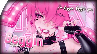 「Nightcore」Beggin' - Måneskin (lyrics) "I'm beggin, beggin you, so, put your loving hand out"