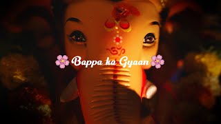 Ganpati bappa ka aagman aur kuch gyaan ki baatein