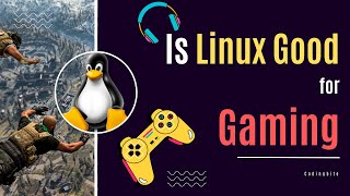 Is Linux GOOD For Gaming in 2024