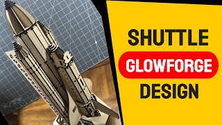 Space Shuttle - Design of the Month - Glowforge Project - Laser