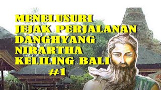 Menelusuri Jejak Perjalanan Danghyang Nirartha Keliling Bali