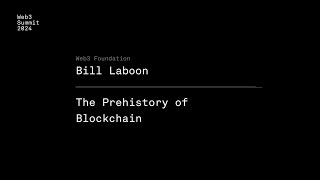 The Prehistory of Blockchain - Bill Laboon - Web3 Summit 2024 Berlin