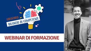 Webinar di Formazione al Videocorso Online sul Bilancio di Competenze