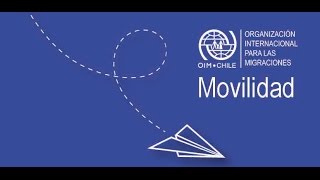 VIDEO MOVILIDAD OIM CHILE