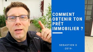 Comment obtenir tes prêts immobiliers ?