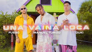 Fuego, Manuel Turizo, Duki - Una Vaina Loca [Video Oficial]