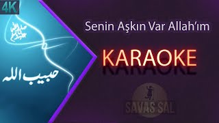 Senin Aşkın Var Allahım (KARAOKE)