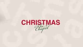 Richmond| Christmas At The Chapel