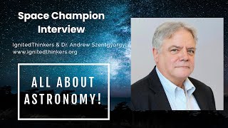 Interview with Dr. Andrew Szentgyorgyi -- Smithsonian Astrophysical Observatory Researcher