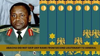 Abacha did not skip any Rank, from Second Lieutenant to General