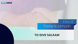 To Give Salaam - Jumuah Mubarak - 06 Rabi'al - Ahir 1443 - #UAMA #Shorts