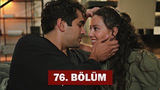 Yalı Çapkını 76. Bölüm |  FULL VERSION!!!