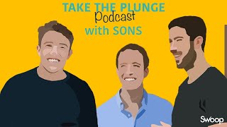 Sons - Will Kennedy & Adrian Gilbane | Take The Plunge Podcast Ep.5