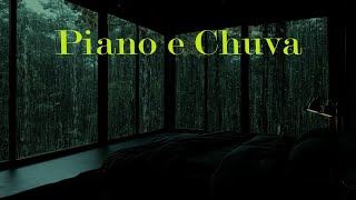 Piano e Chuva - Lindos Sonhos E Sono Profundo Ao Som Do Piano E Da Chuva Pela Janela