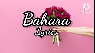 Bahara || Lyrics ||