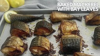 How to make the Tastiest Baked Mackerel with Bay Leaves and Lemon