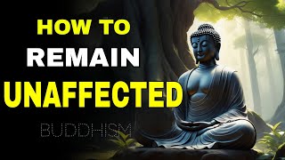 10 Buddhist Principles So That NOTHING Can AFFECT YOU | Buddhism | Buddha's Wisdom |