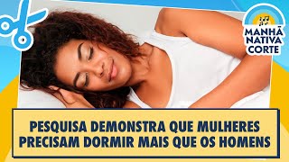 Pesquisa demonstra que mulheres precisam dormir mais que os homens