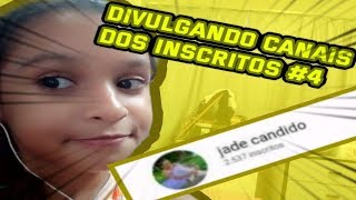 DIVULGANDO OS CANAIS DOS INSCRITOS #4