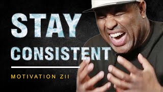 STAY CONSISTENT - Motivational Video (MUST WATCH)