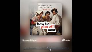 Audiobook Sample: How to Piss Off Men