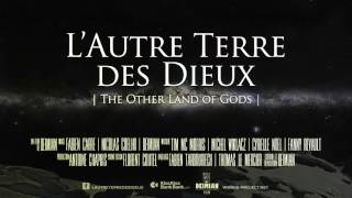 L'Autre Terre des Dieux - the Other Land of Gods #bande annonce officielle 2016