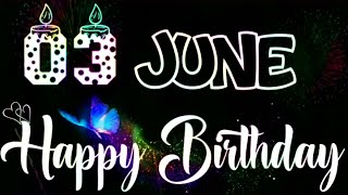 3 JUNE Birthday Status 2024|| 3 June Happy Birthday Whatsap Status|| Birthday Status🎊