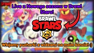 Live - Gramy z widzami w Brawl Stars i wbijamy pucharki na moim koncie! Nowy sezon już wystartował!