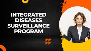 Case Study I Integrated Diseases Surveillance Program