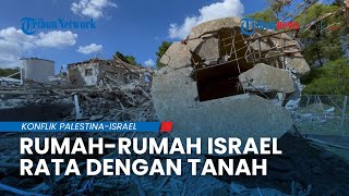 INI PENAMPAKAN Israel Porak-poranda, 100 Rumah Rusak Kena Pecahan Rudal Iran, Ada yang Rata Tanah