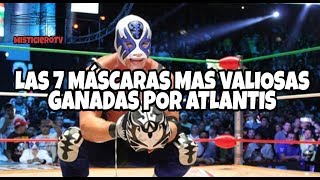 LAS 7 MÁSCARAS MÁS VALIOSAS GANADAS POR ATLANTIS. MisticieroTV. Marzo 2019