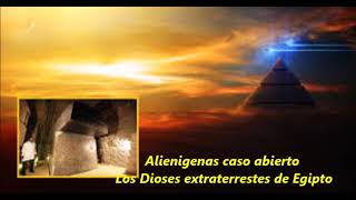 Alienigenas  Los Dioses extraterrestes de Egipto AUDIO