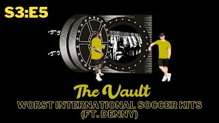 W.O.A.T. WORLD SOCCER KITS - The Vault - Season 3, Episode 5