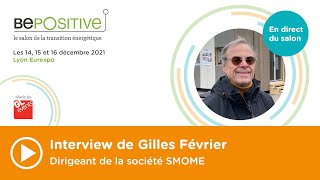 [#EN DIRECT DE BEPOSITIVE 2021] Interview de Gilles Février, Dirigeant de la société SMOME