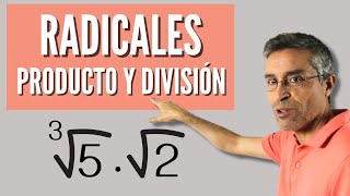 Producto y división de RADICALES con el mismo y con DISTINTO índice