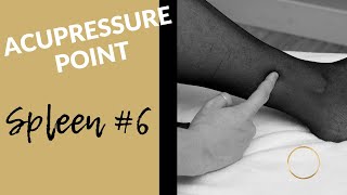 Acupressure Point Spleen #6 | Self Acupressure