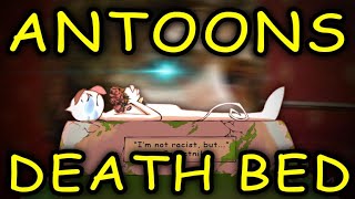 Antoons's Death Bed: The Final Nail